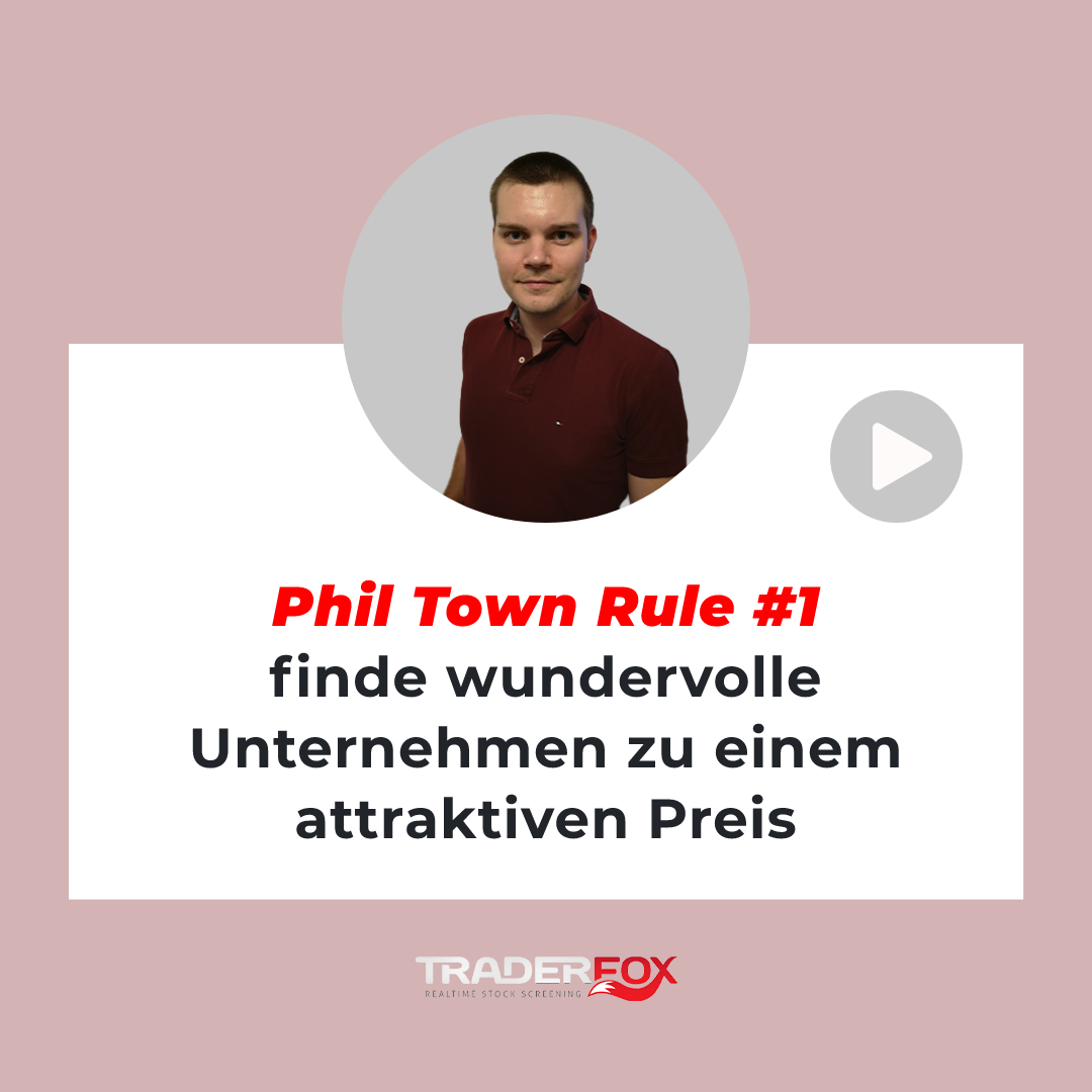 Phil Town Rule #1 - Finde wundervolle Unternehmen zu einem attraktiven Preis