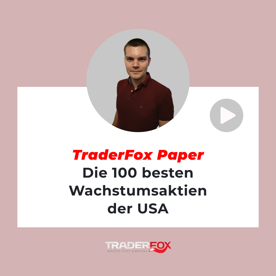 TraderFox Paper - Die 100 besten Wachstumsaktien der USA